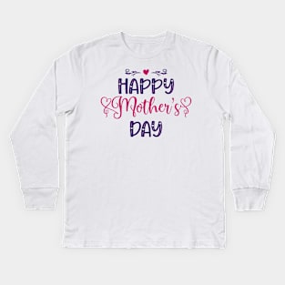 happy mothers day Kids Long Sleeve T-Shirt